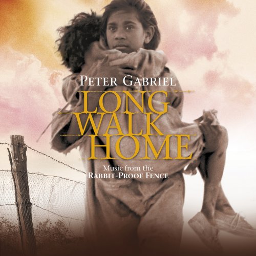 Peter Gabriel - Long Walk Home (Music From The Rabbit-Proof Fence / Remastered) (2019) [Hi-Res]