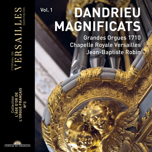 Jean-Baptiste Robin - Dandrieu Vol.1: Magnificat (Collection "L'âge d'or de l'orgue français", No. 2) (2019) [Hi-Res]