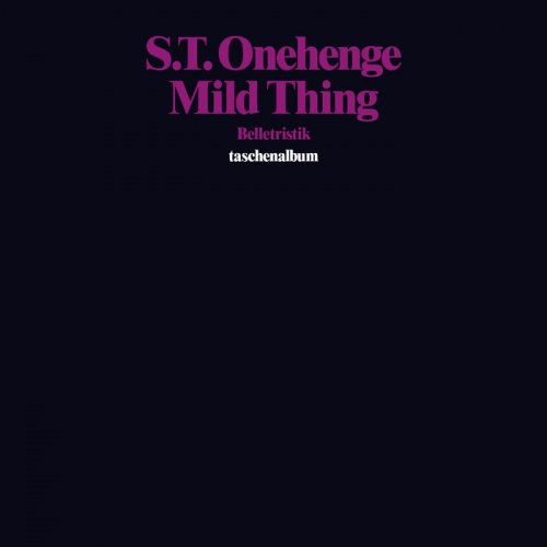 Stonehenge - Mild Thing (2017)