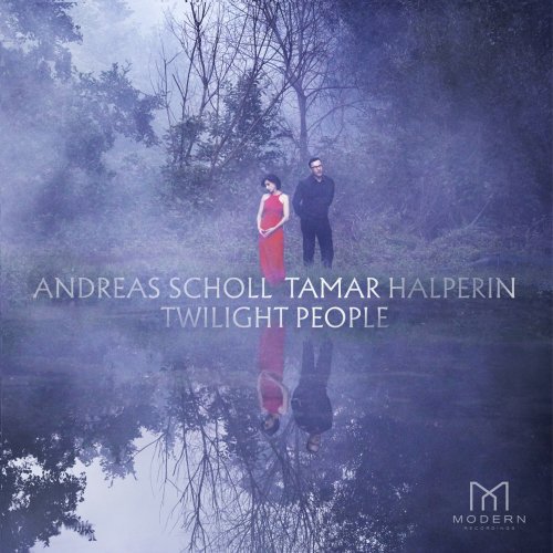 Andreas Scholl & Tamar Halperin - Twilight People (2019) [Hi-Res]