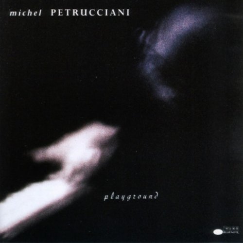 Michel Petrucciani ‎– Playgroun(1991) FLAC