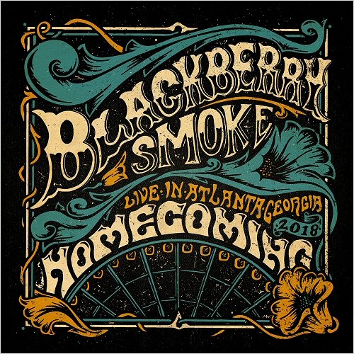 Blackberry Smoke - Homecoming: Live In Atlanta (Live At The Tabernacle, Atlanta, 2018) (2019)