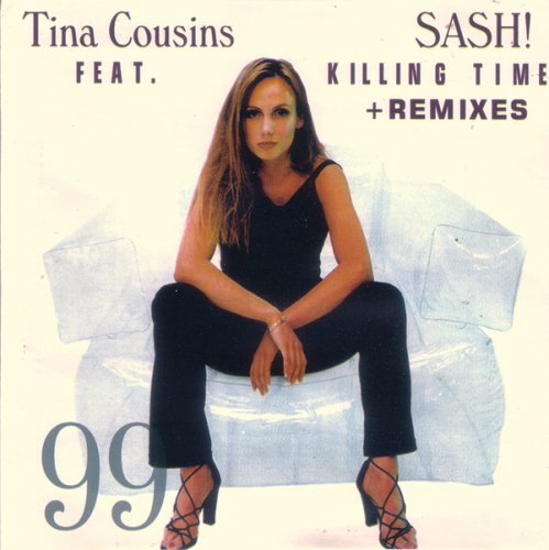 Tina Cousins Featuring Sash! ‎- Killing Time + Remixes 99 (1999)
