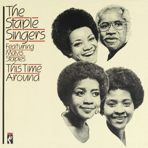 The Staple Singers - This Time Around (1981/2019)