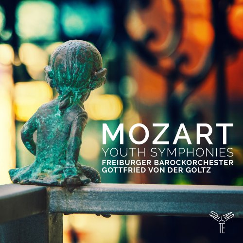Freiburger Barockorchester and Gottfried von der Goltz - Mozart, Youth Symphonies (2019) [Hi-Res]