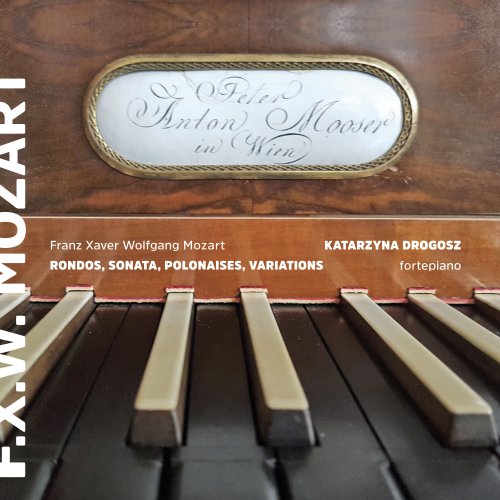 Katarzyna Drogosz - F.X. Mozart: Fortepiano Works (2019)