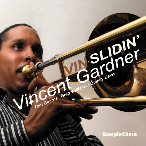 Vincent Gardner - Vin-Slidin' (2008)