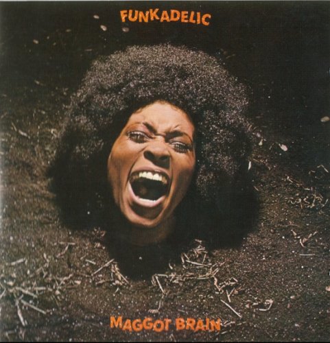 Funkadelic - Maggot Brain (Reissue, Remastered) (1971/2005)