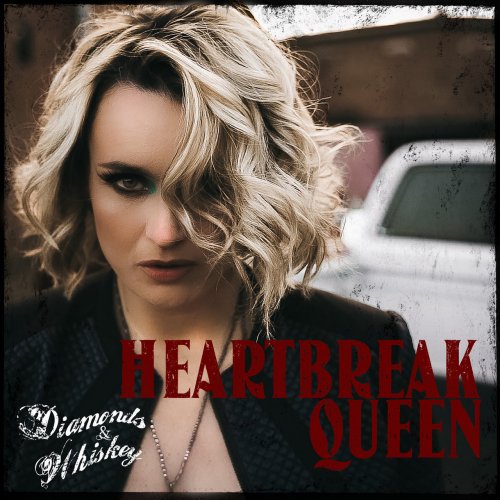 Diamonds And Whiskey - Heartbreak Queen (2019) [Hi-Res]
