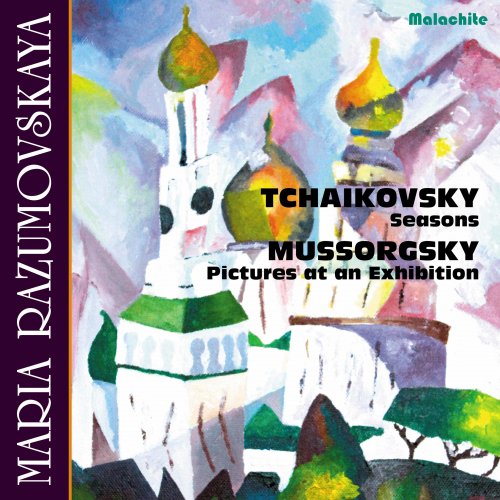 Maria Razumovskaya - Tchaikovsky: The Seasons, Op. 37a, TH 135 - Mussorgsky: Pictures at an Exhibition (2019) [Hi-Res]