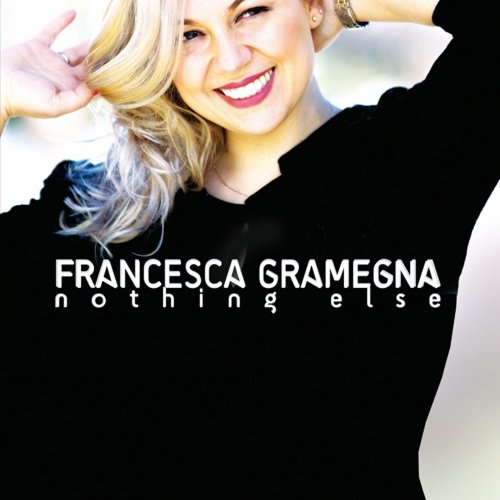 Francesca Gramegna - Nothing Else (2016)