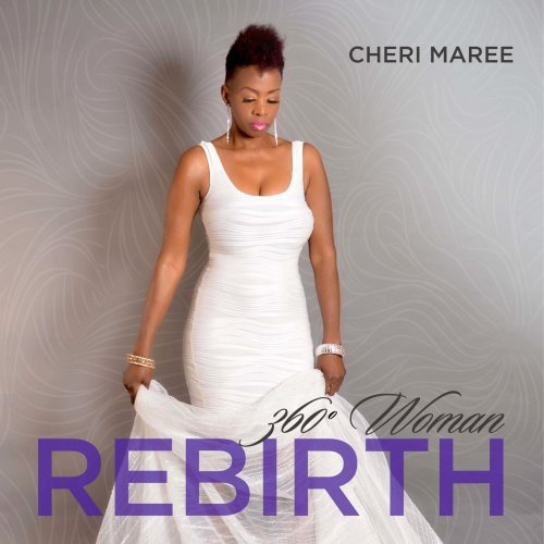 Cheri Maree - 360° Woman Rebirth (2017)