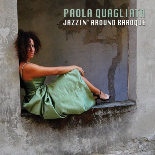 Paola Quagliata - Jazzin' Around Baroque (2016)