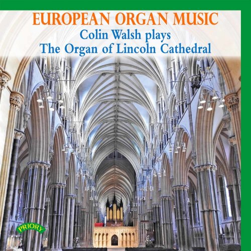 Colin Walsh - European Organ Music (2019)