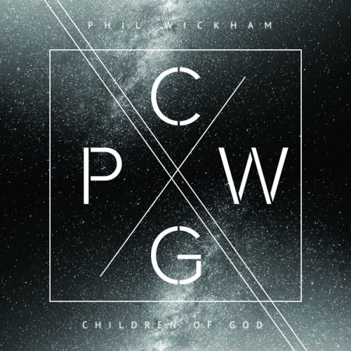 Phil Wickham - Children of God (2016) [Hi-Res]