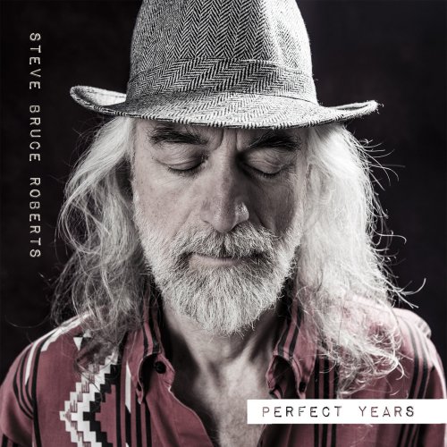 Steve Bruce Roberts - Perfect Years (2019)