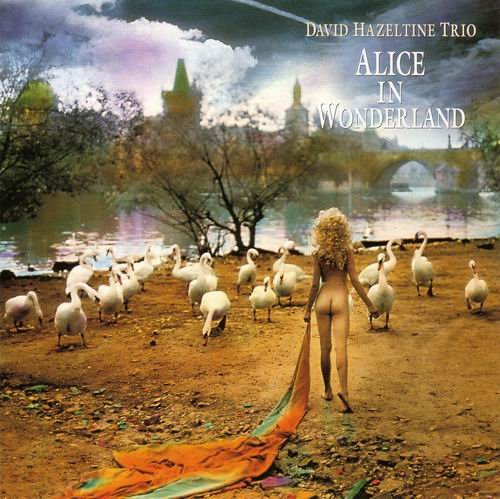 David Hazeltine Trio - Alice In Wonderland (2005)