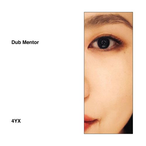 Dub Mentor - 4YX (2019) [Hi-Res]