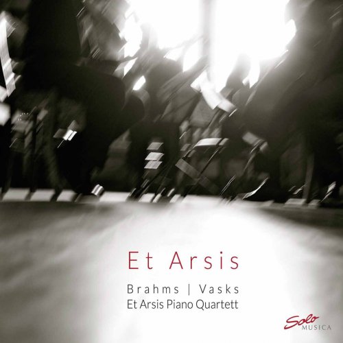 Et Arsis Piano Quartet - Brahms & Vasks: Piano Quartets (2019) [Hi-Res]