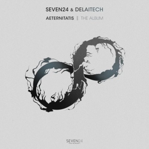 Delaitech & Seven24 - Aeternitatis (2019)