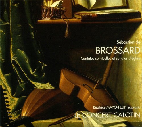 Le Concert Calotin, Béatrice Mayo-Felip - Brossard : Cantates spirituelles & Sonates d'église (2004)