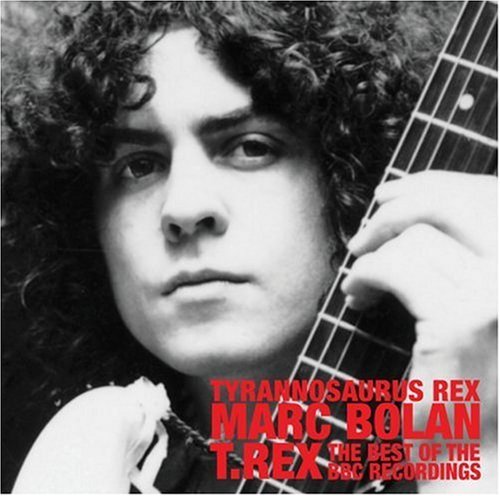Marc Bolan & T.Rex - The Best of the BBC Recordings (2008)