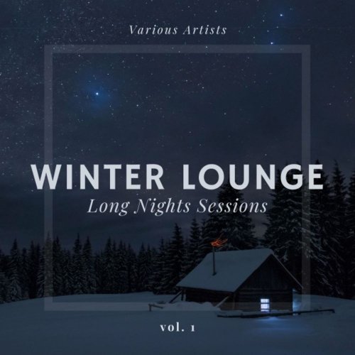 VA - Winter Lounge (Long Nights Sessions, Vol. 1) (2019)