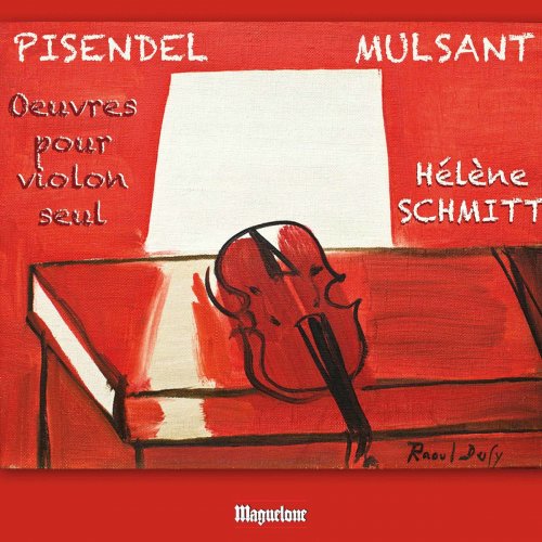 Hélène Schmitt - Florentine Mulsant & Pisendel: Works for Violin (2019)