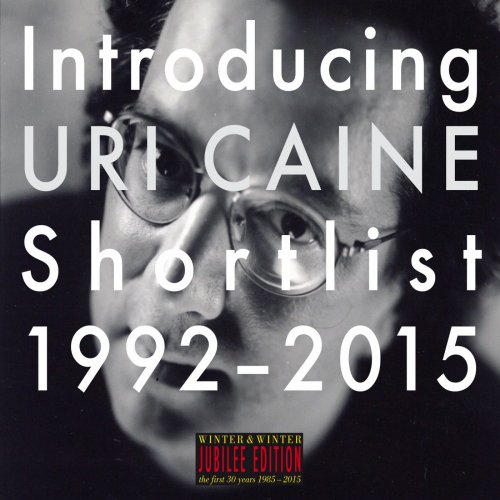 Uri Caine - Introducing Uri Caine - Shortlist 1992-2015 (2015) [Hi-Res]