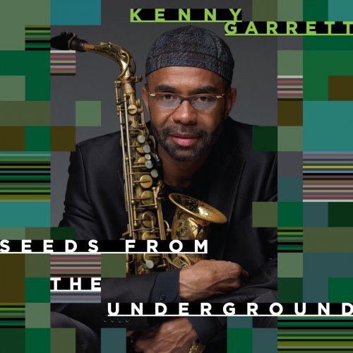 Kenny Garrett - Seeds From The Underground (2012) [Hi-Res]