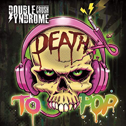 Double Crush Syndrome - Death to Pop (2019)