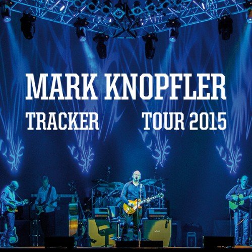 Mark Knopfler 2015-09-30 Milwaukee, WI (2015) [Hi-Res]