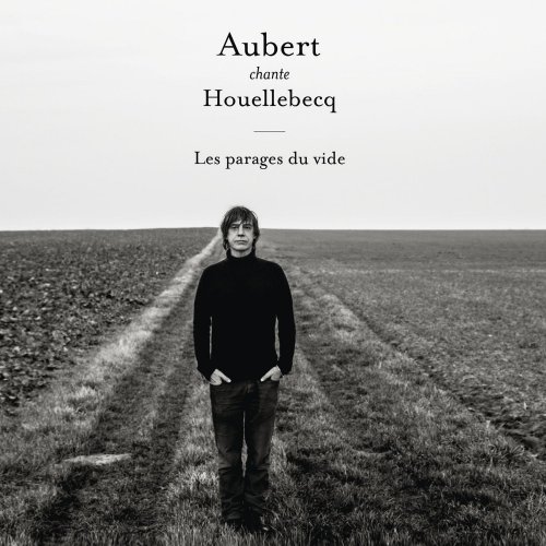 Jean-Louis Aubert - Aubert chante Houellebecq - Les Parages du vide (2014) [Hi-Res]