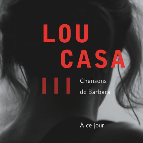 Lou Casa - À ce jour (2019)