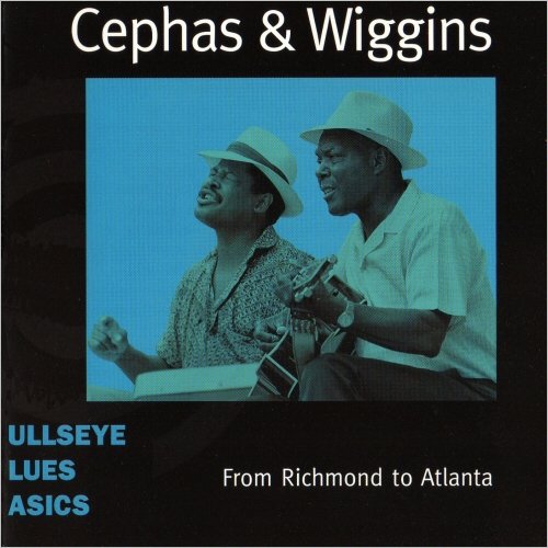 Cephas & Wiggins - From Richmond To Atlanta (2000) [CD Rip]