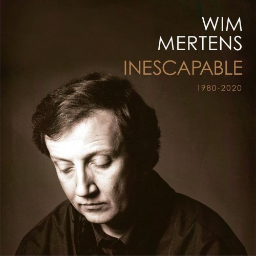 Wim Mertens - Inescapable (2019)