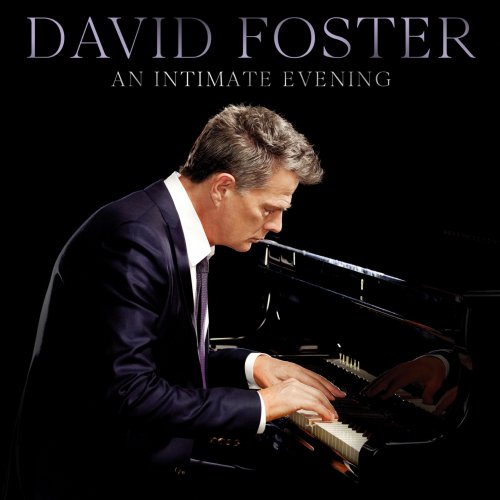 David Foster - An Intimate Evening (Live) (2019) [Hi-Res]