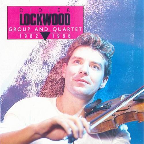 Didier Lockwood - Group And Quartet 1982-1986 (1988) CD Rip