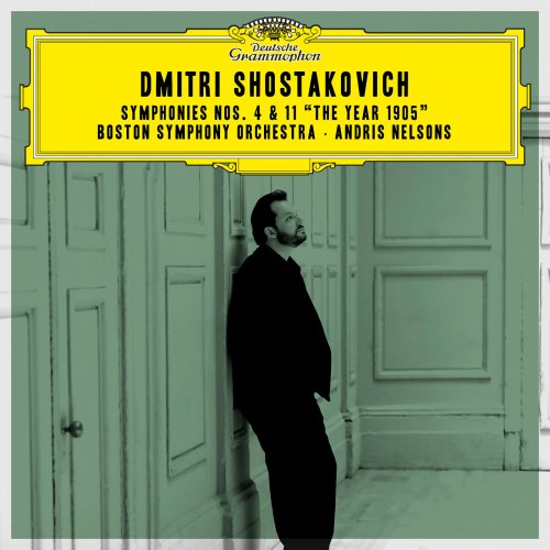 Boston Symphony Orchestra & Andris Nelsons - Shostakovich: Symphonies Nos. 4 & 11 "The Year 1905" (Live) (2018) [CD-Rip]