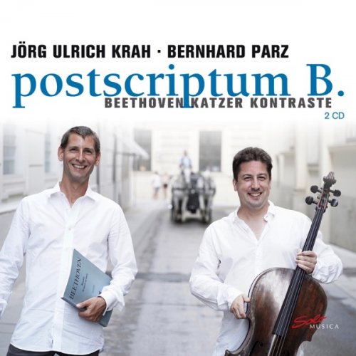 Jörg Ulrich Krah & Bernhard Parz - postscriptum B. - Beethoven Katzer Kontraste (2019) [Hi-Res]