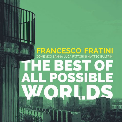 Francesco Fratini - The Best of All Possible Worlds (2019)