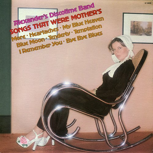 Alexander's Discotime Band - Songs that Were Mother's (1976) LP