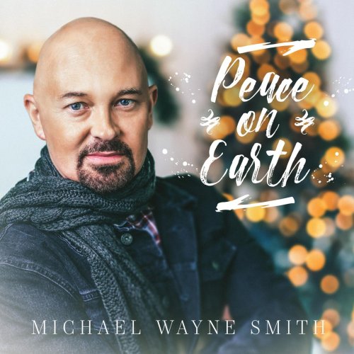 Michael Wayne Smith - Peace on Earth (2019)