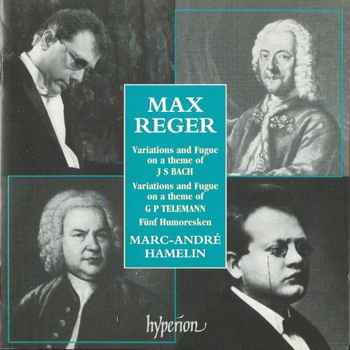 Marc-André Hamelin - Max Reger - Variations and Fugue on a theme of J.S.Bach & G.P.Telemann (1999)
