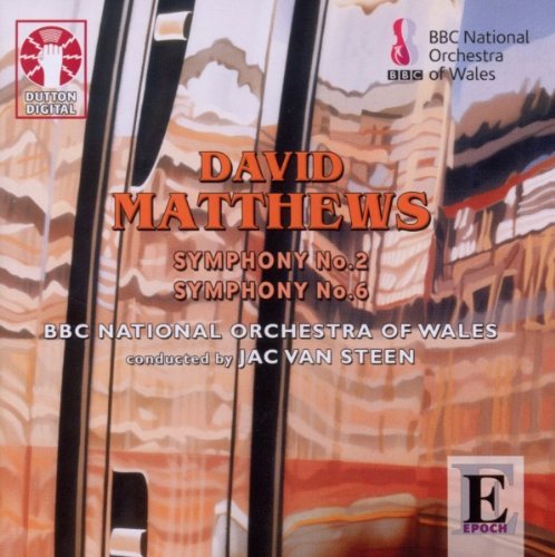 Jac van Steen - Matthews: Symphonies 2 & 6 (2010)