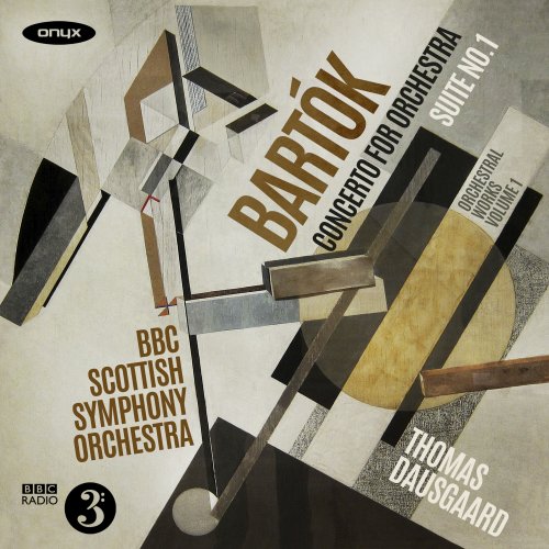 BBC Scottish Symphony Orchestra and Thomas Dausgaard - Bartok: Orchestral Works, Vol. 1 (2019) [Hi-Res]