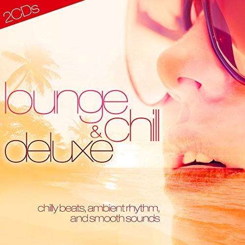 VA - Lounge & Chill Deluxe [2CD Set] (2015)