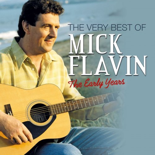 Mick Flavin - The Very Best of Mick Flavin: The Early Years (2019)