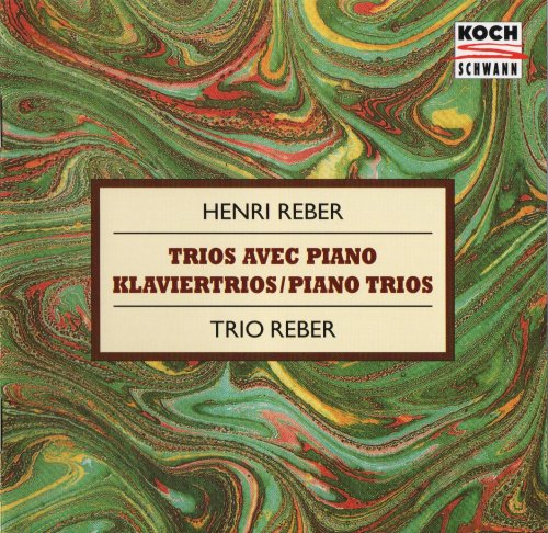 Denis Clavier, Clair Breteau, Laurent Martin - Henri Reber: Piano Trios (1995)