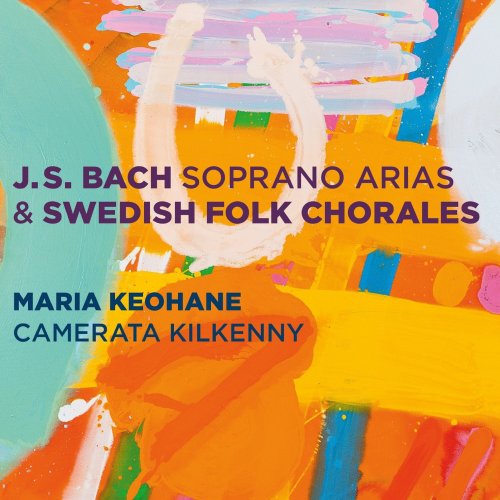 Maria Keohane, Camerata Kilkenny - Bach: Soprano Arias & Swedish Folk Chorales (2019)